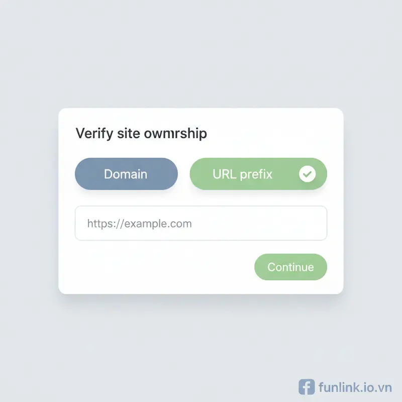Sử dụng Google Search Console để xác minh website với tùy chọn Domain và URL prefix.
