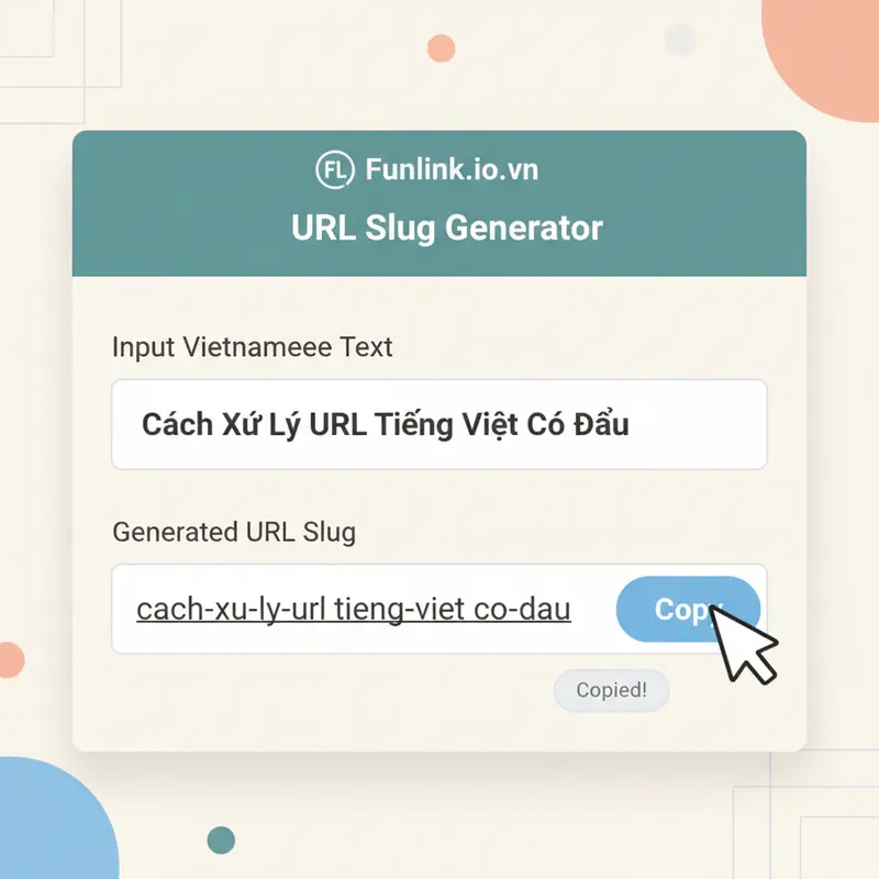 Hướng dẫn các bước xử lý URL tiếng Việt bằng công cụ slugify online.